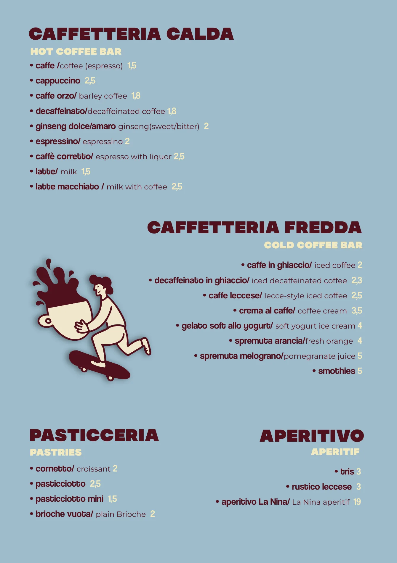 Carta della colazione: caffetteria calda e fredda, pasticceria, aperitivo, con i prezzi